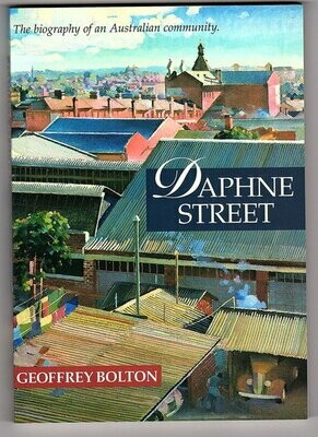 Daphne Street: The Biography of an Australian Community by Geoffrey Bolton