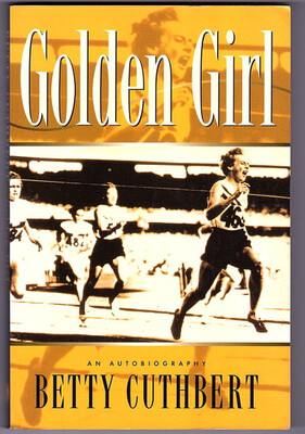 Golden Girl: An Autobiography by Betty Cuthbert