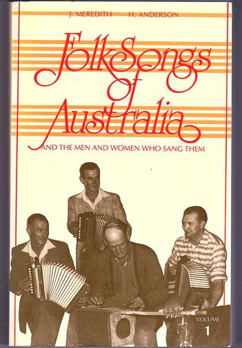 Folk Songs of Australia: And the Men and Women Who Sang Them by John Meredith and Hugh Anderson