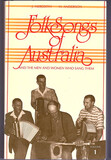 Folk Songs of Australia: And the Men and Women Who Sang Them by John Meredith and Hugh Anderson