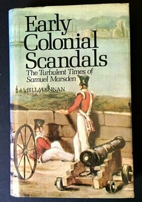 Early Colonial Scandals: The Turbulent Times of Samuel Marsden (Very Strange Tales) by Bill Wannan
