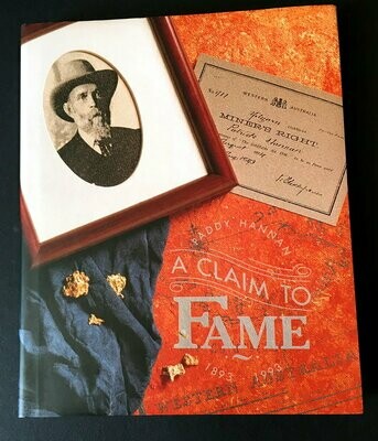 Paddy Hannan: A Claim to Fame by Tess Thomson