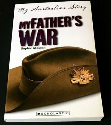 My Father&#39;s War: My Australian Story by Sophie Masson
