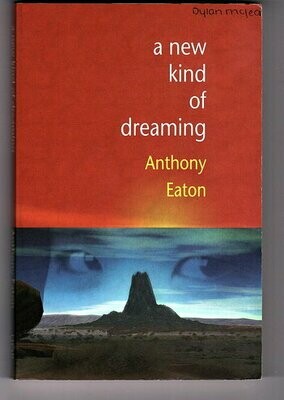 A New Kind of Dreaming by Anthony Eaton
