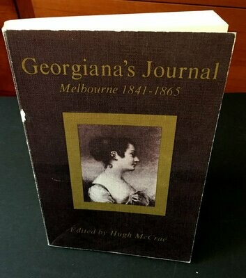 Georgina&#39;s Journal: Melbourne 1841-1865 edited by Hugh McCrae
