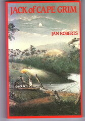 Jack of Cape Grim: A Victorian Adventure by Jan Roberts