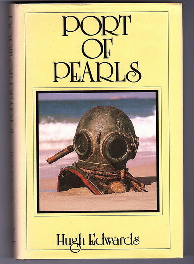 Port of Pearls: A History of Broome by Hugh Edwards Port of Pearls: A History of Broome by Hugh Edwards