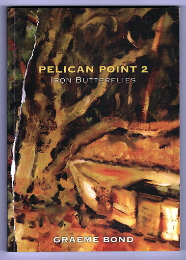 Pelican Point 2: Iron Butterflies by Graeme C Bond