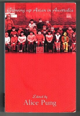 Growing Up Asian in Australia edited by Alice Pung