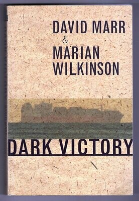 Dark Victory by David Marr and Marian Wilkinson