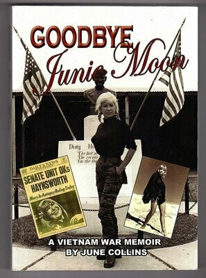 Goodbye Junie Moon: A Vietnam War Memoir by June Collins
