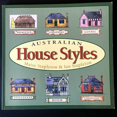 Australian House Styles by Maisy Stapleton and Ian Stapleton