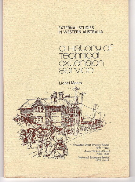 External Studies in Western Australia: The History of Technical Extension Service by Lionel Mears