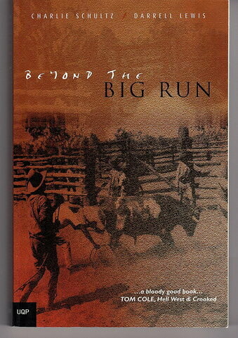 Beyond the Big Run by Charlie Schultz and Darrell Lewis
