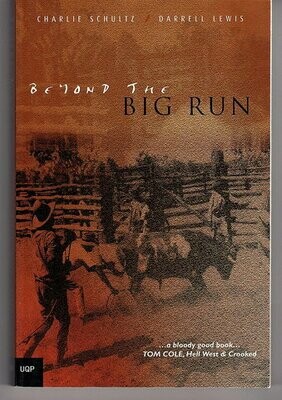 Beyond the Big Run by Charlie Schultz and Darrell Lewis