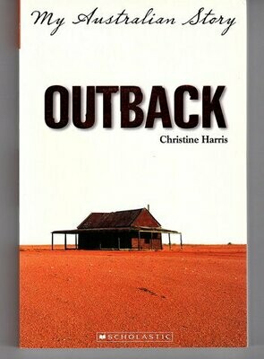 My Australian Story: Outback by Christine Harris