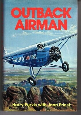 Outback Airman: Harry Purvis by Harry Purvis with Joan Priest