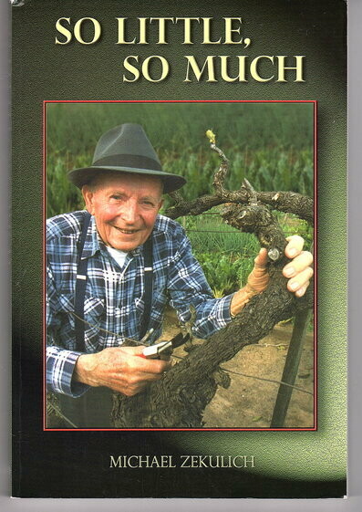 So Little, So Much: The Story of Immigrant Joe Zelulich and His Wife Rose by Michael Zekulich