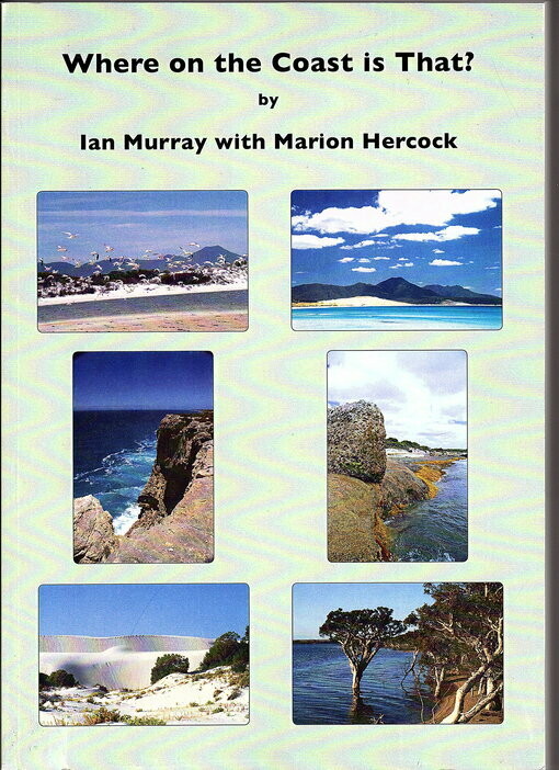 Where on the Coast is That? by Ian Murray with Marion Hercock