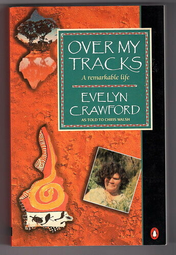 Over My Tracks: A Remarkable Life by Evelyn Crawford as told to Chris Walsh