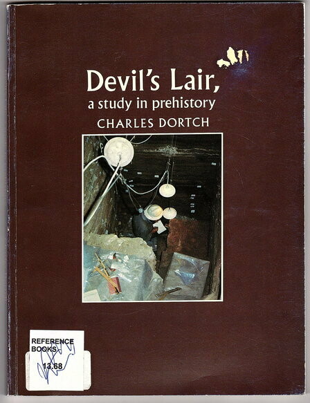 Devil&#39;s Lair: A Study in Prehistory by Charles Dortch