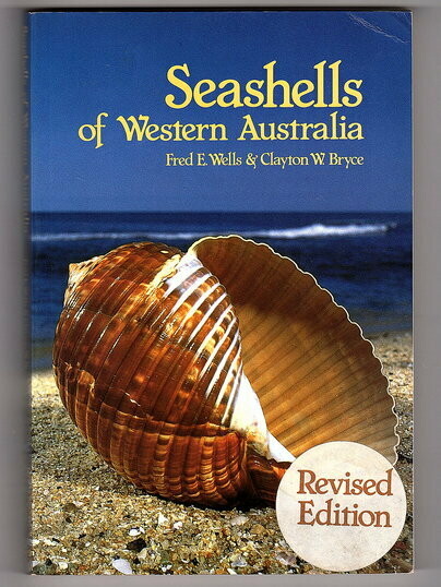 Seashells of Western Australia by Fred E Wells and Clayton W Bryce