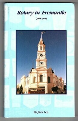 Rotary in Fremantle (1928-1988) by Jack Lee