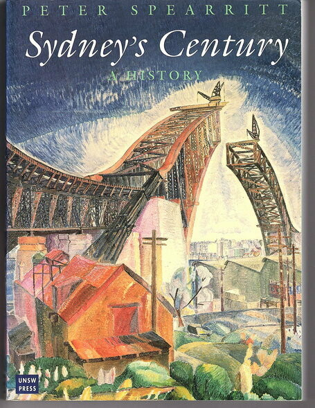 Sydney's Century: A History by Peter Spearett