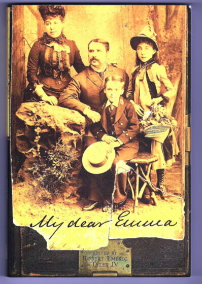 My Dear Emma: A Full and Detailed Account of the Journey of Robert Emeric Tyler and His Son, to Western Australia, and Their Return to England August 1st 1895 to March 7th 1896