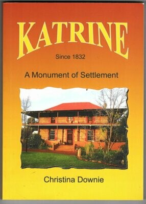 Katrine: A Monument of Settlement [Since 1832] by Christina Downie