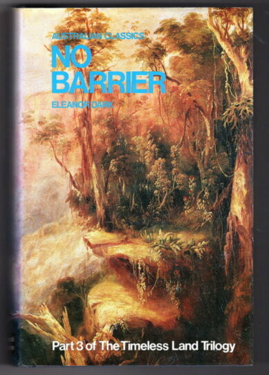 No Barrier (Australian Classics Series) by Eleanor Dark