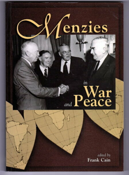 Menzies in War and Peace edited by Frank Cain