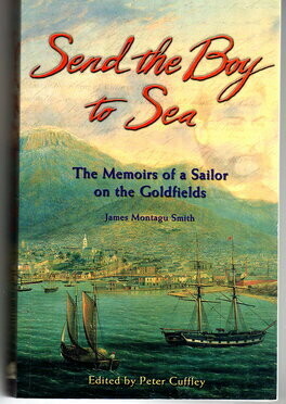 Send the Boy to Sea: Memoirs of a Sailor by James Montagu Smith and edited by Peter Cuffley