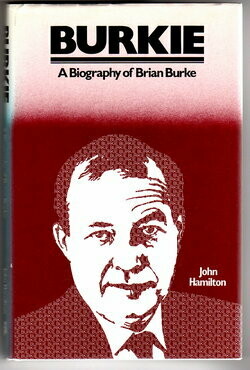 Burkie: A Biography of Brian Burke by John Hamilton