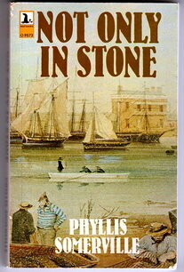Not Only in Stone by Phyllis Somerville