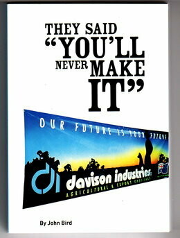 They Said You&#39;ll Never Make it: The Story of the Davidson Family, Pioneers in the Agricultural Chemical Industry by John Bird
