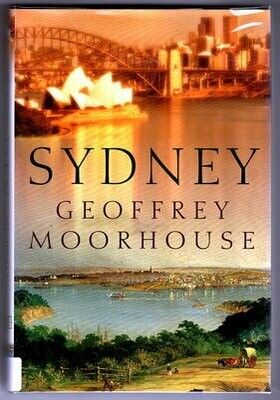 Sydney: The Story of a City by Geoffrey Moorhouse