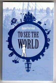 To See the World by Elaine Forrestal