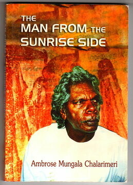 Man from the Sunrise Side by Ambrose Mungala Chalarimeri