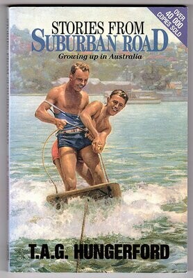 Stories from Suburban Road: An Autobiographical Collection 1920 - 1939 by T A G Hungerford