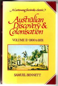 Australian Discovery & Colonisation Volume II 1800-1831 by Samuel Bennett