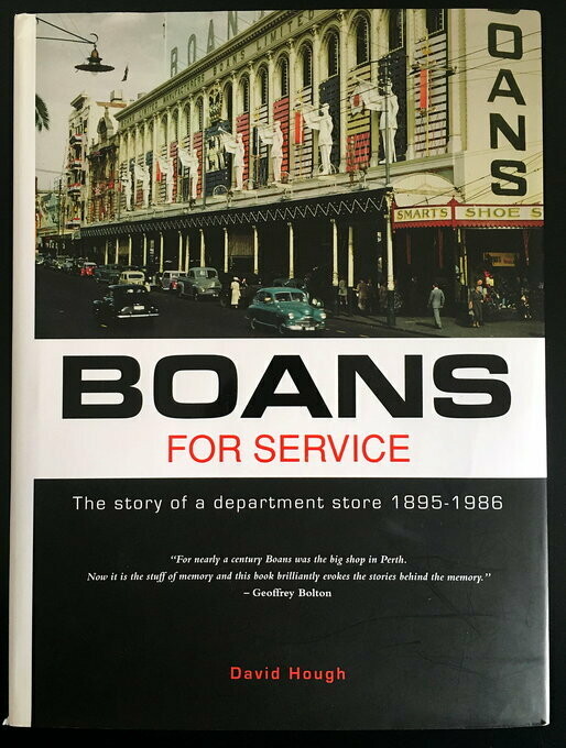 Boans for Service: The Story of a Department Store 1895 - 1986  by David Hough