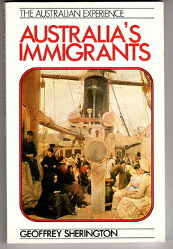Australia's Immigrants 1788-1978: The Australian Experience No. 1 by Geoffrey Sherington