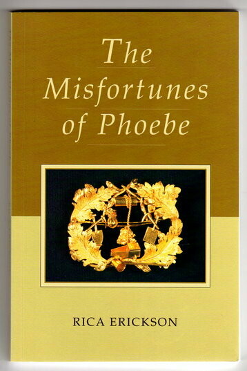 The Misfortunes of Phoebe by Rica Erickson