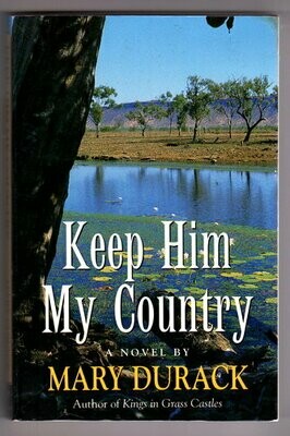 Keep Him My Country by Mary Durack