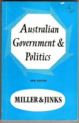 Australian Government and Politics by John Donald Bruce Miller and Brian Jinks