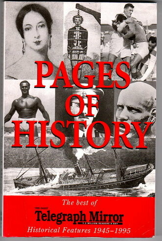 Pages of History: The Best of the Daily Telegraph Mirror's Historical Features 1945-1995 by Margot Pitkin