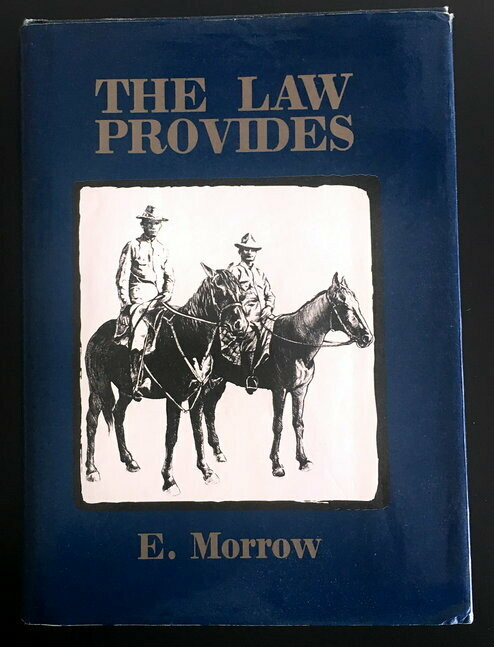 The Law Provides by E Morrow with Foreword by Sir James Mitchell