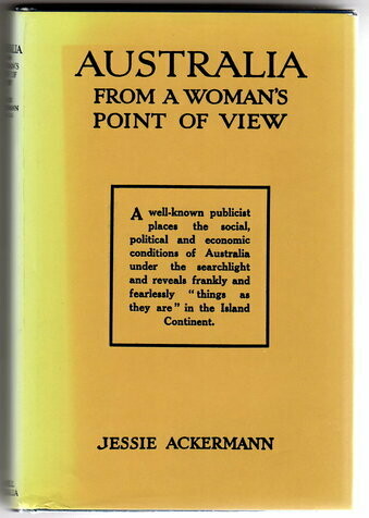 Australia From a Woman&#39;s Point of View by Jessie Ackermann with a New Introduction by Elizabeth Riddell