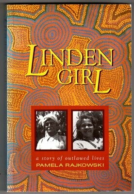 Linden Girl: A Story of Outlawed Lives by Pamela Rajkowski